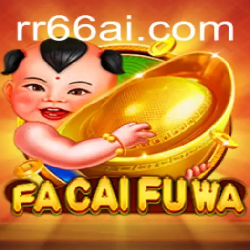 Descubra o Universo Fascinante de FaCaiFuWa